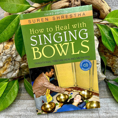 How to Heal with Singing Bowls: Traditional Tibetan Healing Methods