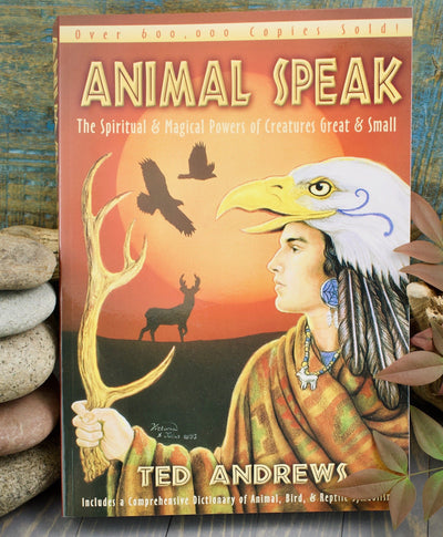 Animal Speak: The Spiritual & Magical Powers of Creatures Great & Small