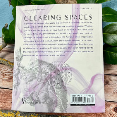 Clearing Spaces: Inspirational Techniques to Heal Your Home